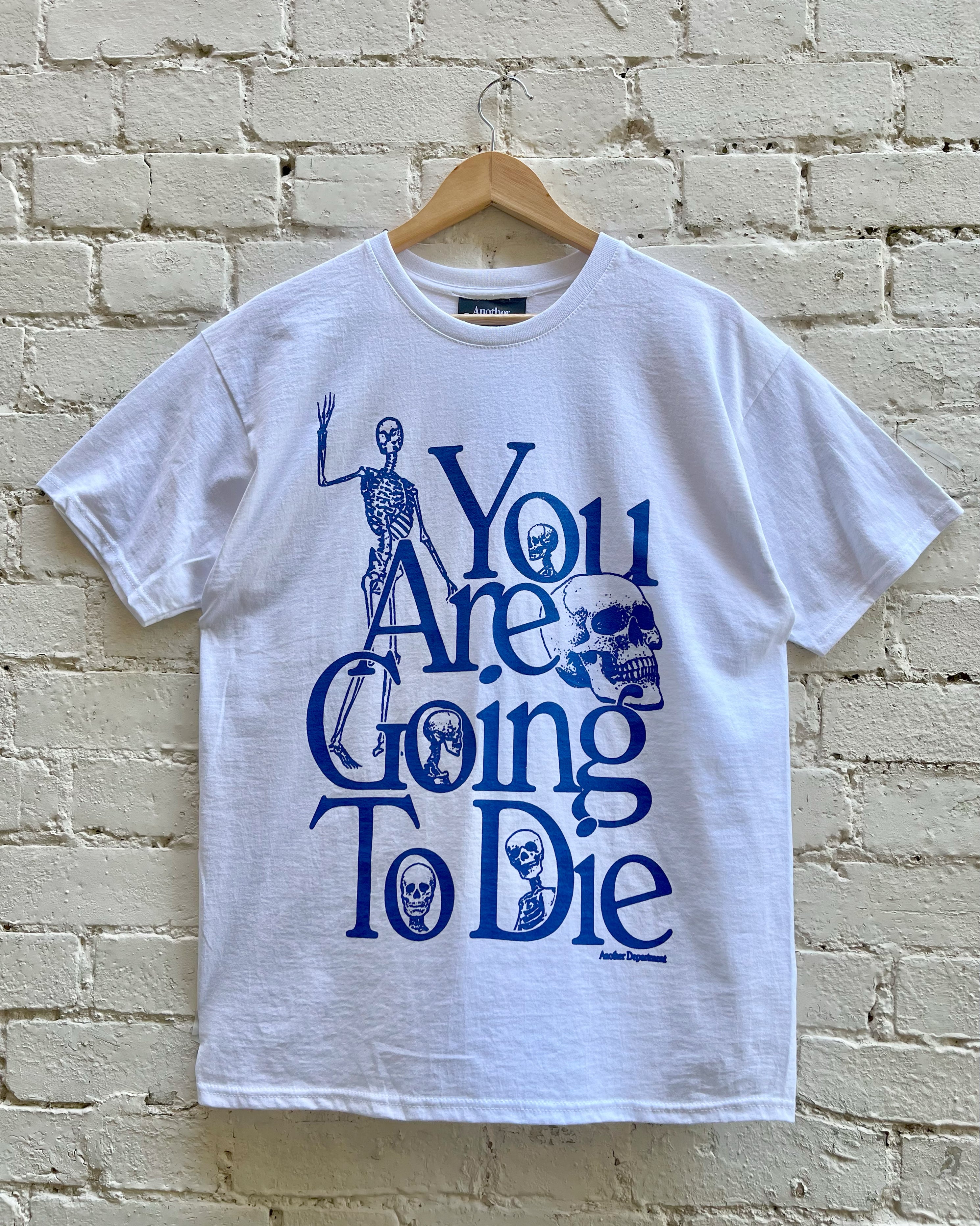 Going To Die T-Shirt - White