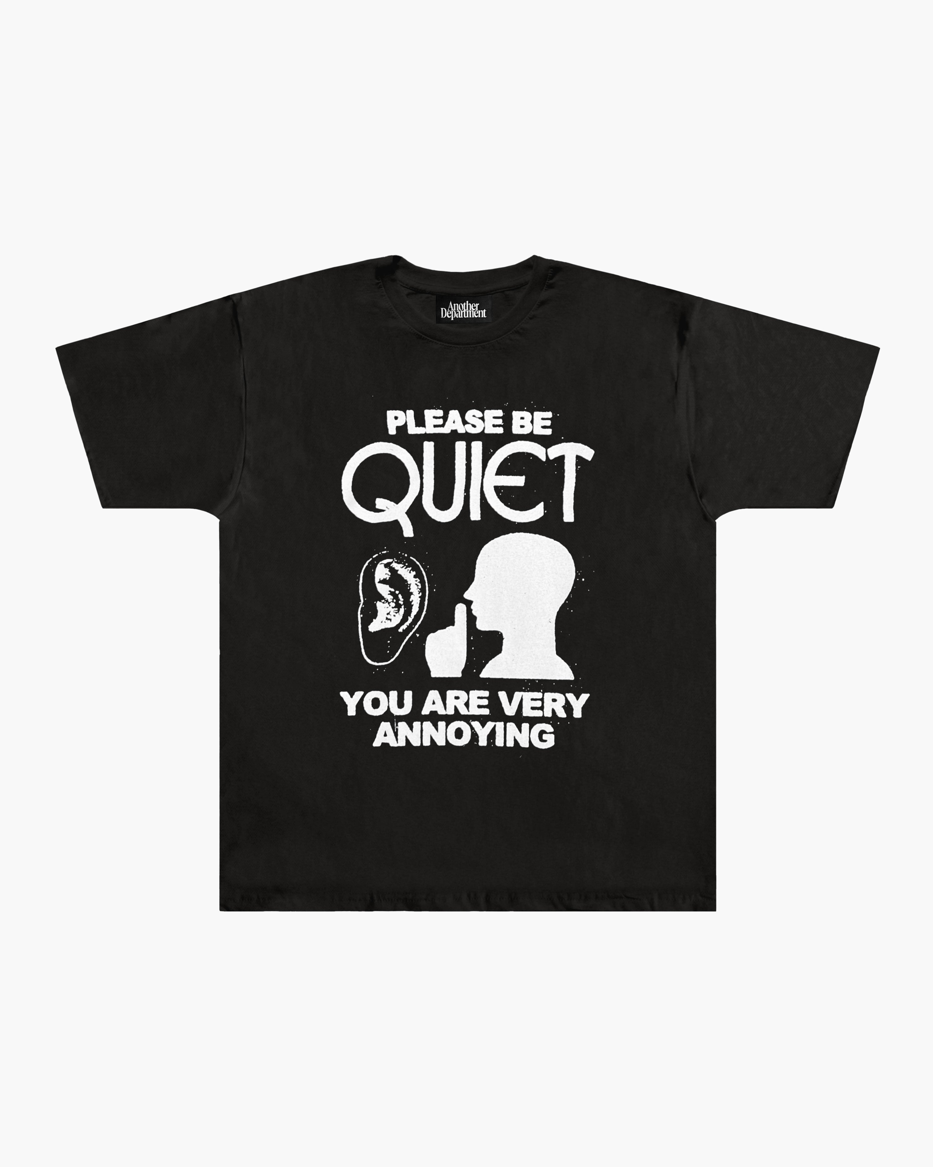 Be Quiet T-Shirt - Black