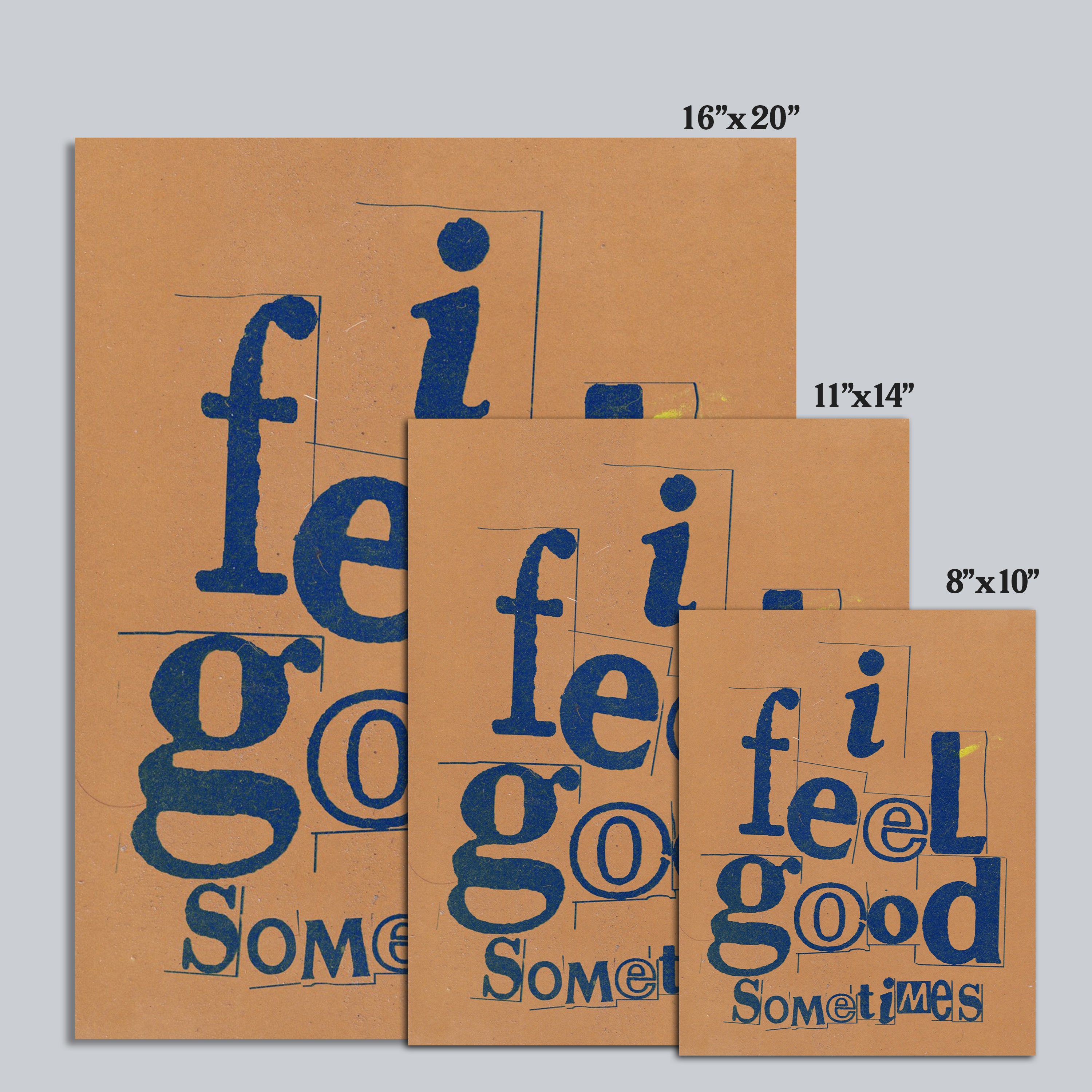 I Feel Good Sometimes - Print