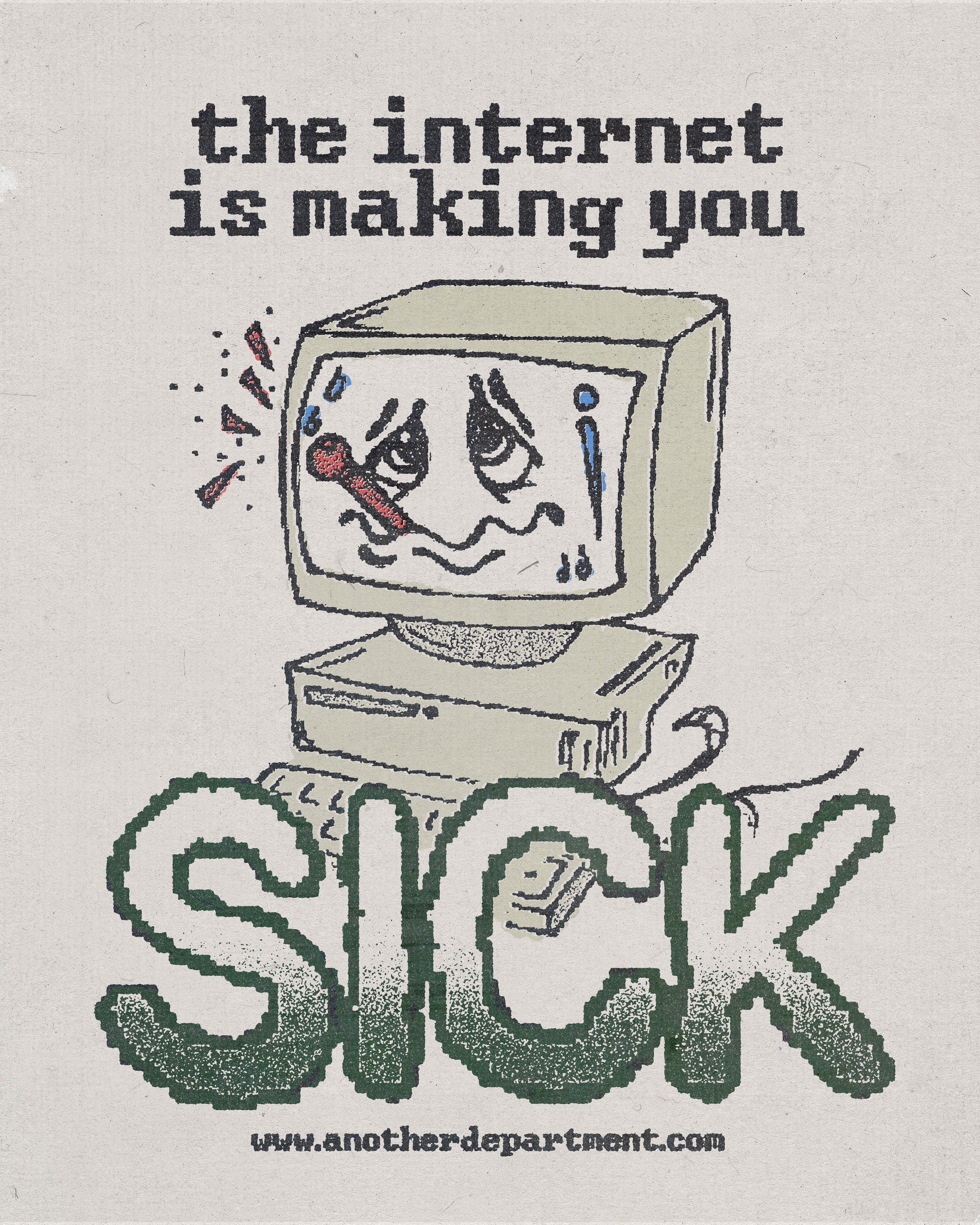 The Internet Is Making You Sick - Print