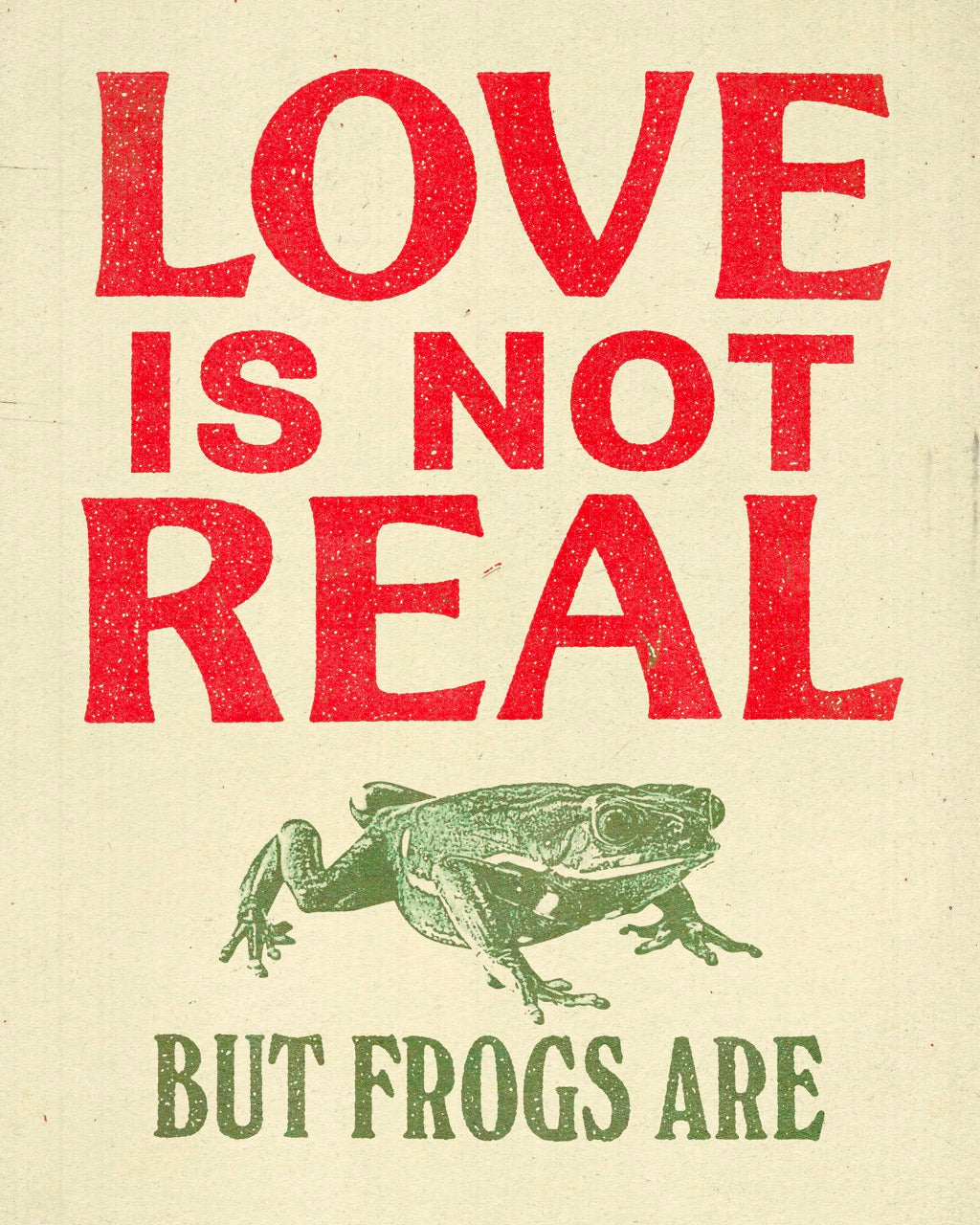 Love Is Not Real - Print