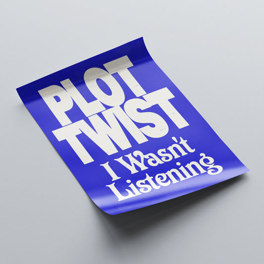 Plot Twist - Print