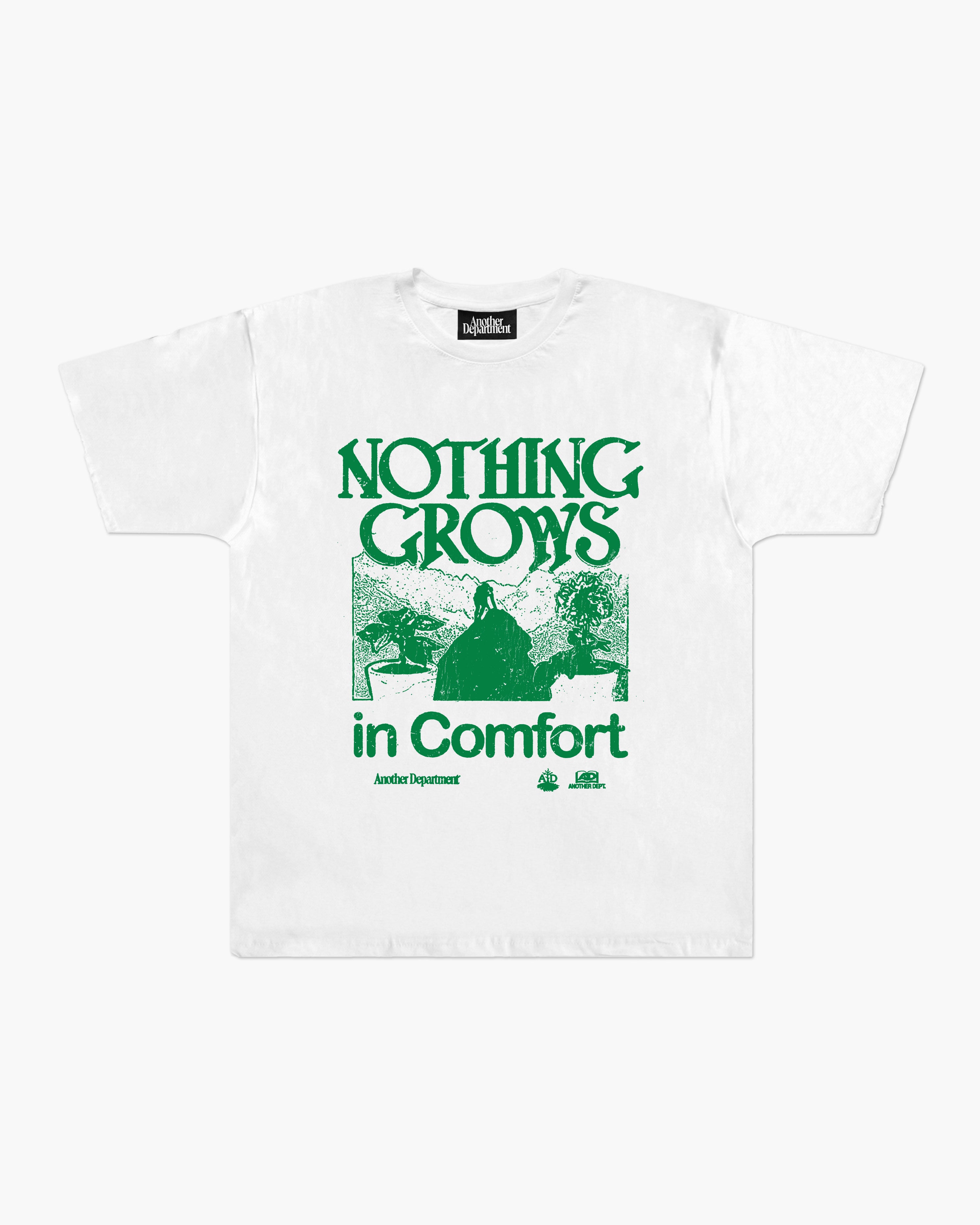 Nothing Grows In Comfort T-Shirt - White