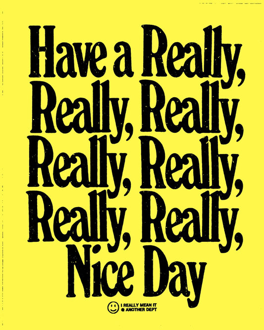 Really, Really Nice Day - Print