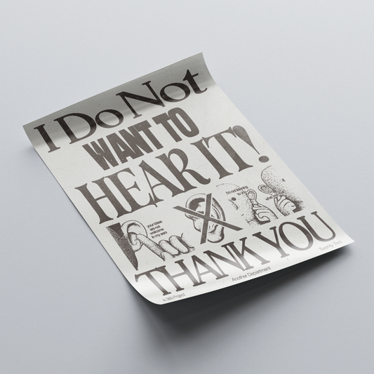 Don't Want to Hear It - Print