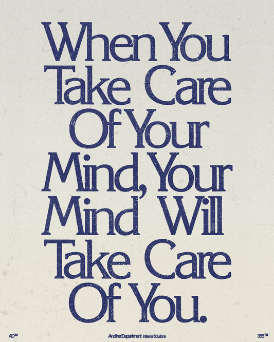 Take Care Of Your Mind - Print