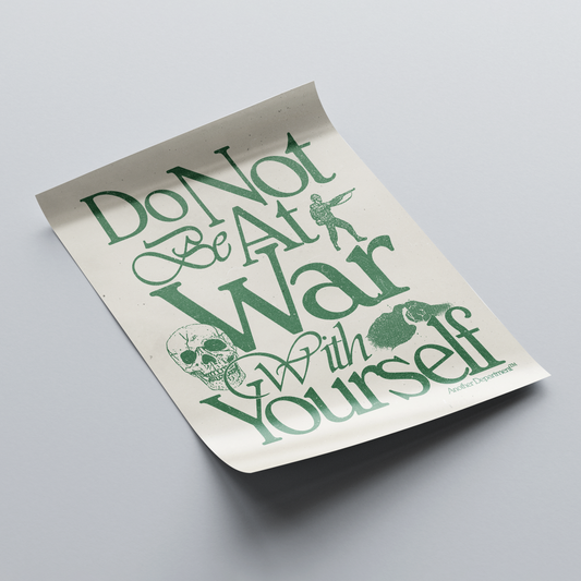 Do Not Be At War With Yourself - Print