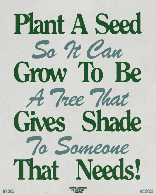 Plant A Seed - Print
